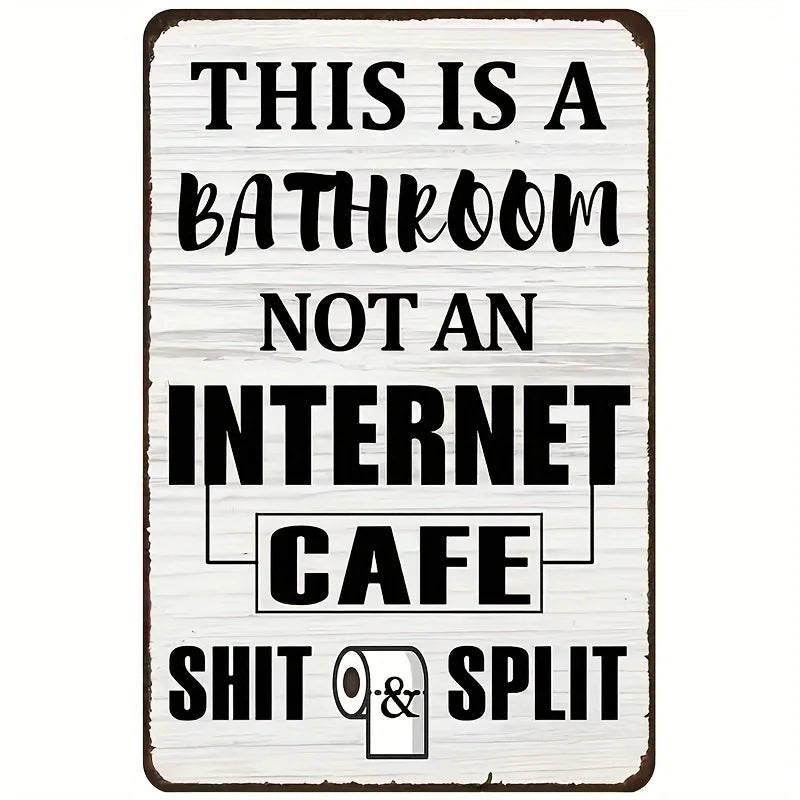 Funny Restroom Sarcastic Metal Tin Sign Posters Bathroom Decor Wall Decor Signs This Is Bathroom Not An Internet for Bathroom