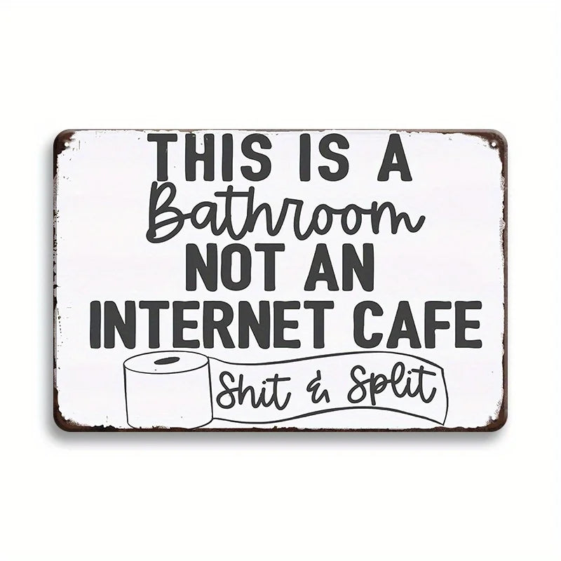 Funny Restroom Sarcastic Metal Tin Sign Posters Bathroom Decor Wall Decor Signs This Is Bathroom Not An Internet for Bathroom